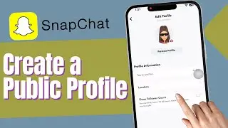 How to Create a Public Profile on Snapchat (2024)