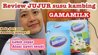REVIEW JUJUR SUSU KHUSUS TULANG! SOLUSI NYERI SENDI DAHSYATNYA MANFAAT SUSU KAMBING ETAWA GAMAMILK.
