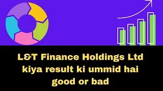 L&T Finance Holdings Ltdkiya result ki ummid hai good or bad #stock #stocks #investor