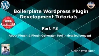 Boilerplate Wordpress Plugin Development Tutorials #3  About Plugin & Plugin Generator Tool detailed