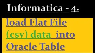 How to load Flat File to Table in Informatica