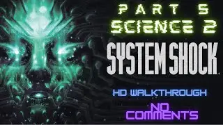 System Shock Remake - Science 2 (Научная палуба)