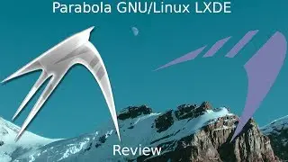 Parabola GNU/Linux LXDE Review