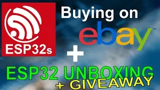 Buying Cheap ESP32s on eBay + ESP32 Giveaway