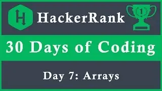 Day 7: Arrays  | 30 Days of Coding | HackerRank | Java Language