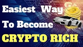 Easy Way To Become A Cryptocurrency Millionaire Rich - The Truth