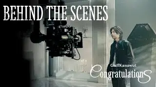[Official Behind The Scenes ] Congratulations - Gulf Kanawut