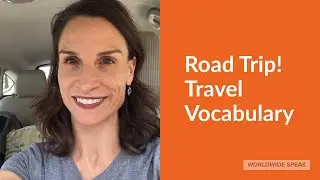 Road Trip! Time for English Travel Vocabulary!!