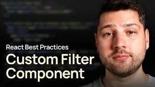 Custom Filter Component in React (Best Practices)