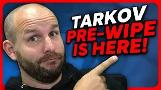 TARKOV PRE-WIPE HAS BEGUN! - Escape from Tarkov