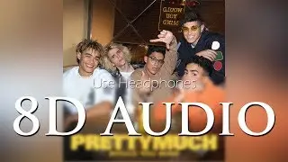 PRETTYMUCH - (8D Audio) Would You Mind