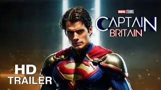 Captain Britain (2025 movie) - First Trailer | Henry Cavill