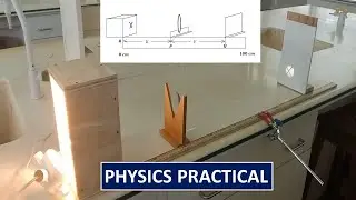 EXPERIMENT TO DETERMINE THE FOCAL LENGTH OF A CONVERGING LENS - PHYSICS PRACTICAL