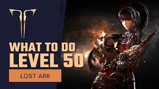 Lost Ark What To Do At Level 50 Beginners Guide | New Player Endgame & Gear Guide | NEW MMORPG 2022