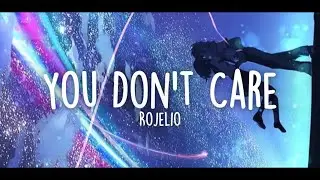 TenTillDeath (Rojelio) - You Don’t Care [Official Lyric Video]