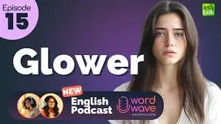 Learn New English Words Podcast - Episode 15 | #wordwave - Advanced C1 English Words #letstalk