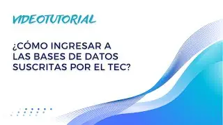 ¿Cómo entrar a las Bases de Datos del Sistema de Bibliotecas del TEC?