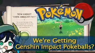 We're getting Genshin Pokeball in 2.3?!