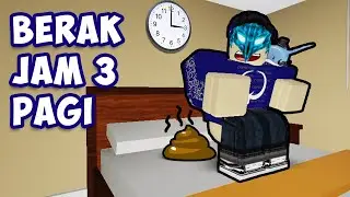 KETIKA BERAK JAM 3 PAGI ? | Roblox Go Poop At 3AM Indonesia