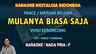 Mulanya biasa saja karaoke keroncong Pance/Meriam Bellina nada pria F (Karaoke nostalgia)