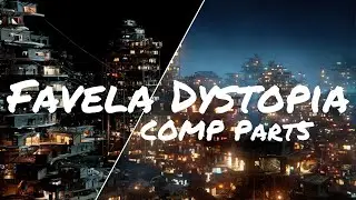 Favela Dystopia | Nuke Workflow - Part 5