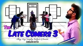 The Late Comers 3 | Co-ed version | Shravan Kotha | Comedy Short Film