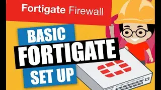 Basic Fortigate Configuration 2020, Beginners tutorial