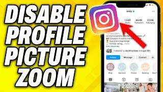 How To Disable Instagram Profile Picture Zoom 2024