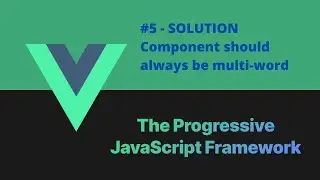 VUEJS 3 Jwt 5/39 - La solution du always be multi-word