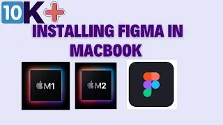 Installing Figma in MacBook Air M1 (2024)