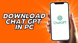 How To Download Chat GPT In PC  - Easy!