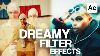 DREAMY FILTER Effects in After Effects (Tutorial)