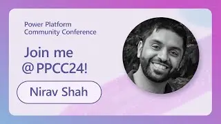 Join Microsoft Dataverse Corporate Vice President Nirav Shah at PPCC24!