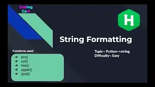 String Formatting [HackerRank] | Python | rjust() | oct() | hex() | bin()