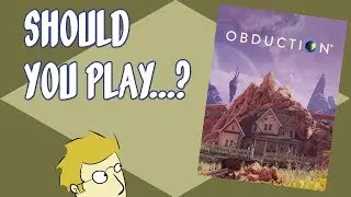 Should you play Obduction? (Impressions / Review)