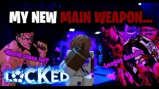 The Next Level.. New Main Weapon (Locked)