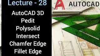 AutoCAD 3D: PEDIT, POLYSOLID, INTERSECT, Chamfer, Fillet Commands | EXPLAINED IN HINDI