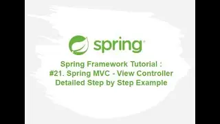 Spring Framework Tutorial : #21. Spring MVC - View Controller Detailed Step by Step Example