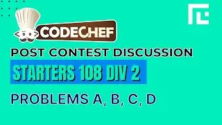 Codechef Starters 108 | Video Solutions - A to D | by Ankit Ghildiyal | TLE Eliminators