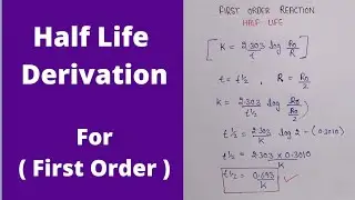 Half life derivation of first order reaction | first order reaction half life | chemical Kinetics