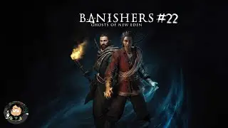 Banishers: Ghosts of New Eden #22