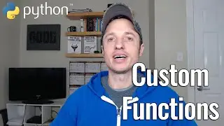 Beginner Python #7 - Create Custom Functions