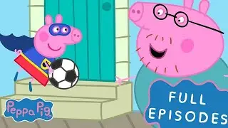 Peppa Pig Becomes a Superhero! | Peppa Pig | Full Episodes | Cartoons