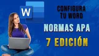 CÓMO CONFIGURAR TU WORD CON NORMAS APA 7MA EDICIÓN PASO A PASO 2023