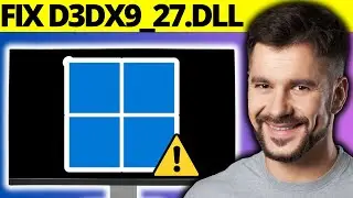 How to Fix D3dx9_27.dll Not Found or Missing Error