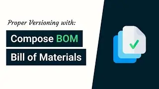 Single Compose Dependency for all your Versions - Compose BOM (Bill of Materials)