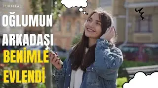 OĞLUMUN ARKADAŞI İSTEDİ VE KIRAMADIM... |İtiraf ve Gerçek Hayat Hikayeleri
