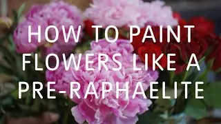 How to Paint Flowers Like a Pre-Raphaelite | Tate