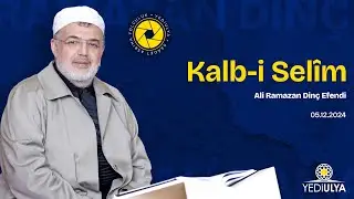 Ali Ramazan Dinç Efendi / Kalb-i Selim Sohbeti (05.12.2024)