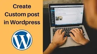 How to create custom post type in wordpress [ step by step tutorial ]